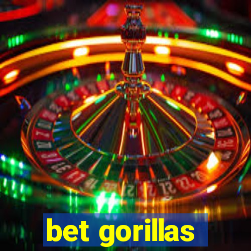 bet gorillas